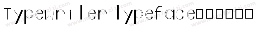 Typewriter typeface字体转换